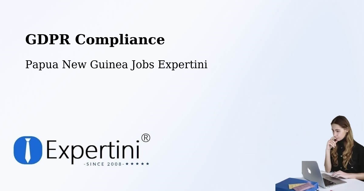 EU GDPR Compliance Statement – Manus - Papua New Guinea Jobs Expertini