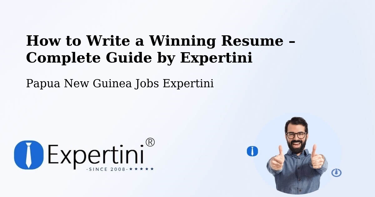 Resume Writing Guide for Job Seekers – Manus - Manus, Papua New Guinea Jobs Expertini