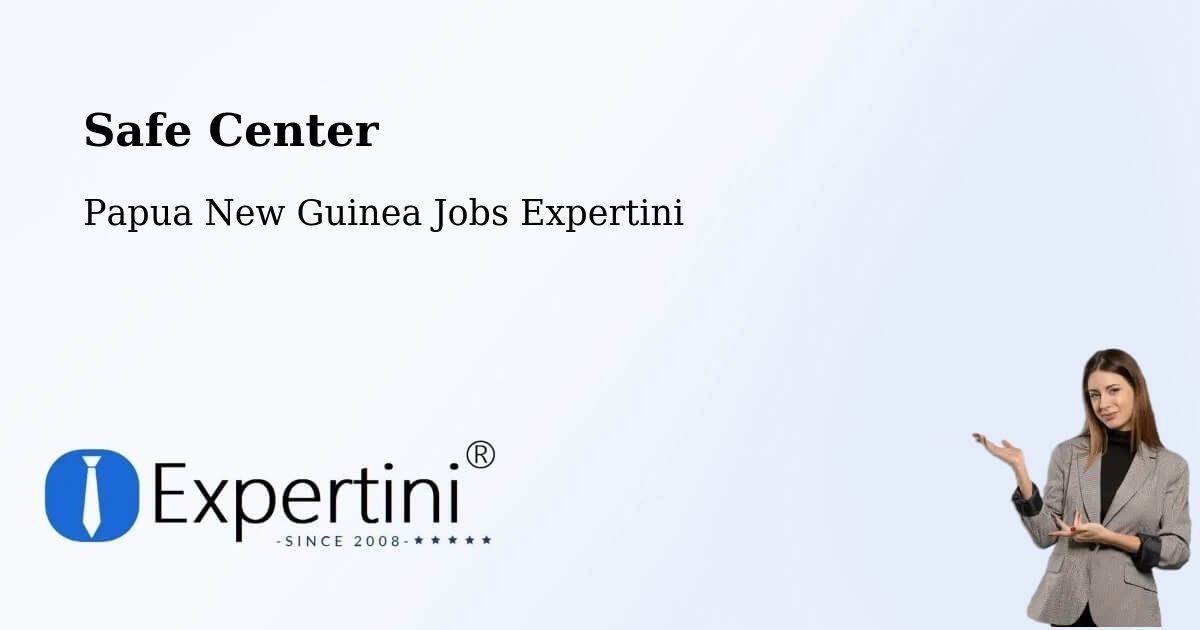 Safety Center – Manus - Papua New Guinea Jobs Expertini