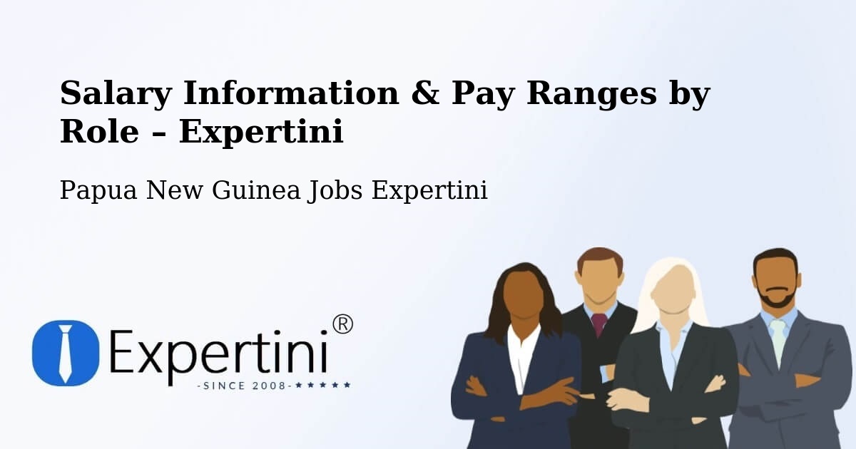 Salary Information & Pay Ranges – Manus - Manus, Papua New Guinea Jobs Expertini