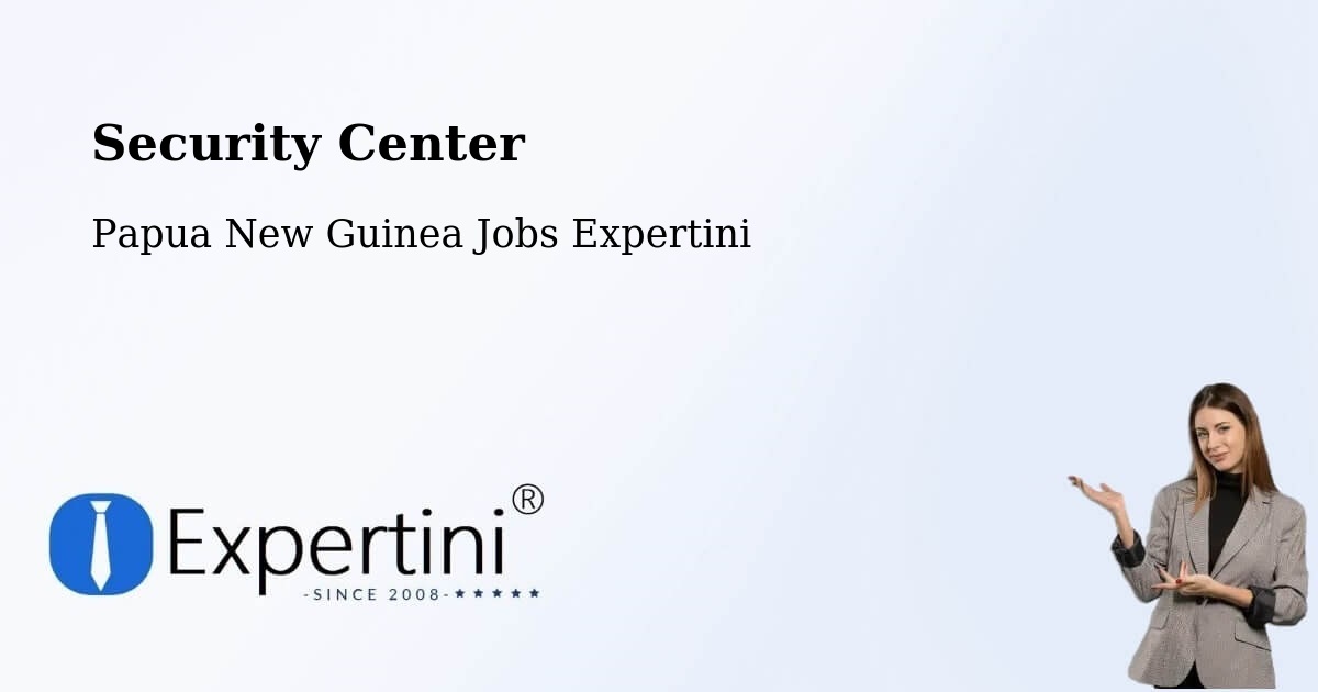 Security & Compliance – Manus - Papua New Guinea Jobs Expertini